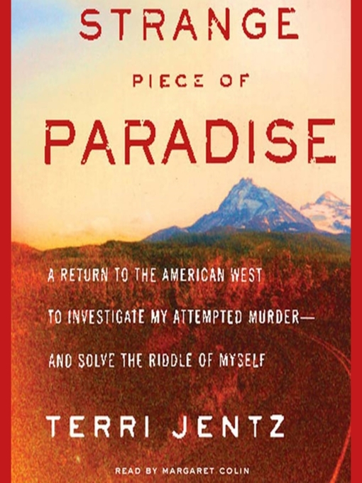 Title details for Strange Piece of Paradise by Terri Jentz - Available